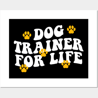 Dog Trainer For Life funny dog trainer Posters and Art